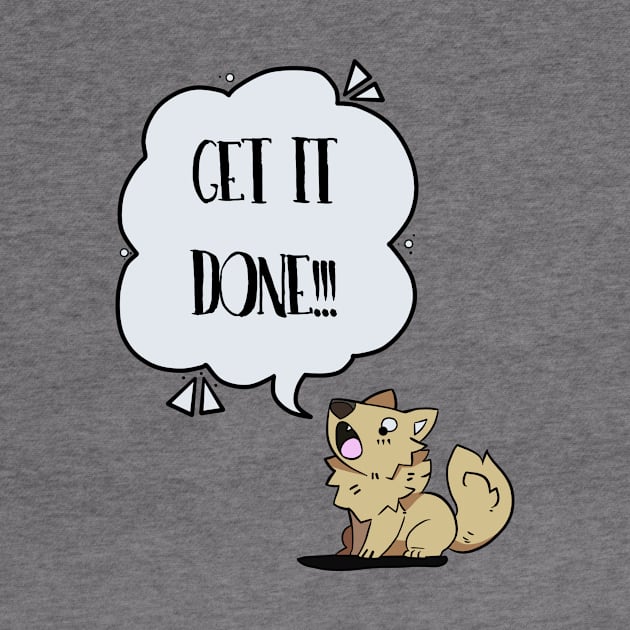 Get It Done Wolf by BrennanNicholas